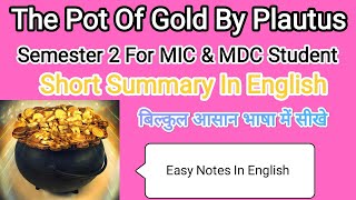 The Pot Of Gold By Plautus in English Semester 2 MIC and MDC  Easy Notes For Semester 2 [upl. by Haddad655]