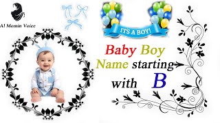 Muslim Baby boy Name start With B Meaning In UrduHindi  Baby Boy Beautiful Name  Al Momin Voice [upl. by Todd]