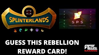 SPLINTERLANDS GIVEAWAY  GUESS THIS REBELLION REWARD CARD [upl. by Micro]