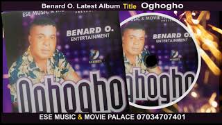 OGHOGHO BY BENARD O  LATEST BENIN MUSIC 2024 [upl. by Winou]