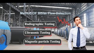 Common methods of nondestructive testing of boilers [upl. by Dranyar768]