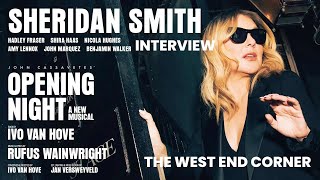 Opening Night  Sheridan Smith Interview [upl. by Ahsitneuq298]