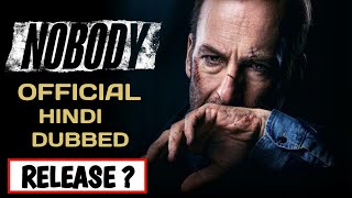 Nobody Movie Hindi Dubbed Release  Nobody Official Hindi Dubbed Update [upl. by Lledniuq970]