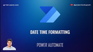 Date Time Format in Microsoft Power Automate [upl. by Dlnaod612]