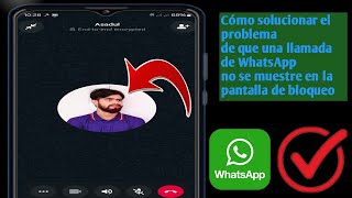 Cómo solucionar el problema de que la llamada de WhatsApp no ​​se muestra en la pantalla de bloqueo [upl. by Milka]