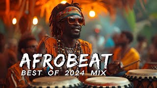 AFROBEAT MIX 2024 NAIJA  The Best and Latest Afrobeat Jams of 2024  Best Afrobeat Mix 2024 [upl. by Karub]