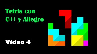 4  Movimiento de las piezas y colisión con muros  Tetris en C con allegro [upl. by Ydniw66]