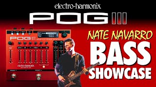 ElectroHarmonix POG3 Bass Showcase with Nate Navarro [upl. by Enyalahs123]