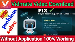 How to solve vidmate play it problemVidmate downloading video problem Solve [upl. by Gerrit947]