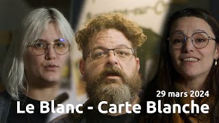 Carte Blanche  Le Blanc 36 DocumenTiers [upl. by Frear783]