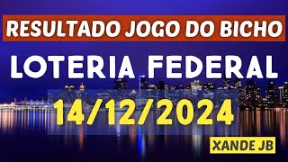 Resultado do jogo do bicho ao vivo LOTERIA FEDERAL  LOOK 19HS dia 14122024  Sábado [upl. by Ellinger]