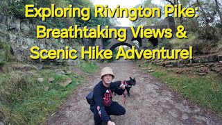 Exploring Rivington Pike Breathtaking Views amp Scenic Hike Adventure 2024 [upl. by Bronny]