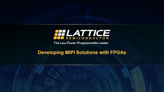 LDC23  Developing MIPI Solutions with FPGAs [upl. by Ernesto]