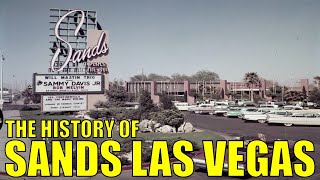 History of the Sands Las Vegas  Explore the Rise and Fall of a Sin City Legend [upl. by Lotsirhc]