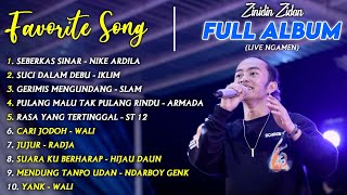 LIVE NGAMEN LAGU FAVORIT  ZINIDIN ZIDAN FULL ALBUM [upl. by Cartan]