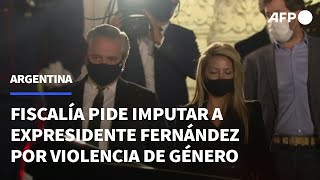 Fiscalía argentina pide imputar a expresidente Fernández por violencia de género  AFP [upl. by Mile808]