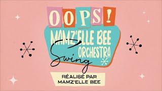 Mamzelle Bee Swing Orchestra  OOPS  Official Lyrics video [upl. by Fiden953]