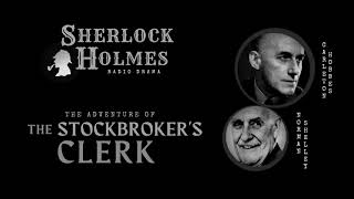 The Stockbrokers Clerk  Sherlock Holmes BBC Radio Drama [upl. by Ern489]