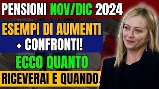 Pensioni NovDic 2024 👉🏻 Esempi di Aumenti  Confronti Ecco Quanto Riceverai e Quando 💰🧮 [upl. by Ahsiaa]