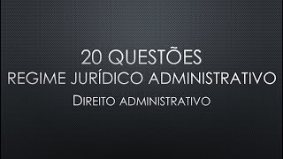 20 Questões Regime Jurídico Administrativo  Direito Administrativo direitoadministrativo [upl. by Colier]