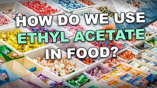 Facts about Ethyl Acetate and how it is used in the Food Industry [upl. by Aldredge]