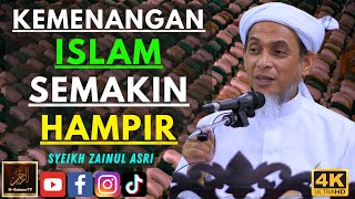 Syeikh Zainul Asri  KEMENANGAN ISLAM SEMAKIN HAMPIR [upl. by Oiralih]