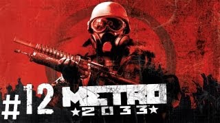 Прохождение Metro 2033  часть 12 Павелецкая [upl. by Wolfie613]