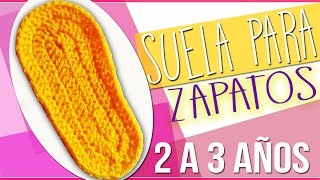 Suela Para Zapatos  Tejidos a Crochet Para Niños de 2 a 3 años [upl. by Alegnad]