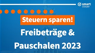 Steuern sparen durch Freibeträge amp Pauschalen 2023 [upl. by Pail]