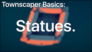 Townscaper Basics Statues [upl. by Atenek]