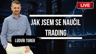 Ludvík Turek  JAK JSEM SE NAUČIL TRADING  🔴 LIVESTREAM [upl. by Yanaton159]