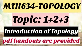 1 MTH634Topology  Topic 123  Introduction of Topology  Difference b\w Geometry amp Topology [upl. by Norramic361]