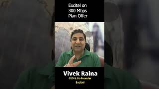 Excitel 300 Mbps Plan Offer Explained by CEO [upl. by Demetre]