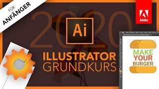 Adobe Illustrator 2020 Grundkurs für Anfänger Deutsch Tutorial [upl. by Nairda]