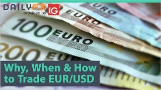 Why When amp How to Trade EURUSD [upl. by Ppilihp427]