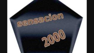 SENSACION 2000 CUATRO MILPAS [upl. by Rodger429]