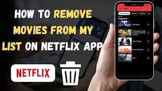 ✅ How to Remove Movies From My List on Netflix App Step by Step 2023 Easy and Fast [upl. by Felicdad]