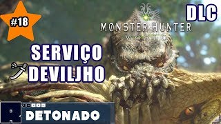 Serviço Especial DEVILJHO HRRE 18  Monster Hunter World Detonado [upl. by Hibbitts]