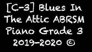 Blues In The Attic ABRSM Piano Grade 3 20192020 [upl. by Jameson]