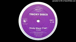 A  Tricky Disco  Tricky Disco [upl. by Saalocin]