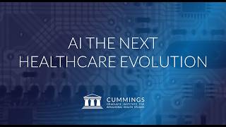 AI The Next Healthcare Evolution  Cummings Graduate Institute [upl. by Azilem521]