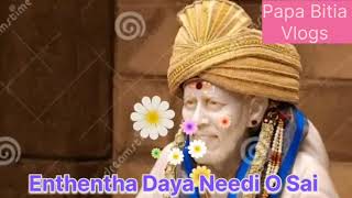 SAI BABA SONGS  SAI DEVOTIONAL SONGS TELUGU  ENTHENTHA DAYA NEEDI O SAI 🌹🌹🙏🙏 [upl. by Nyrhtakyram]