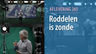 Roddelen is zonde aflevering 265 [upl. by Eiramenna]