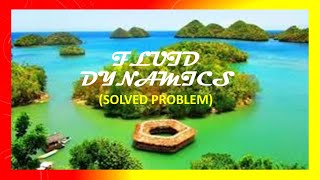 Fluid Dynamics Solved Problem [upl. by Anoved]