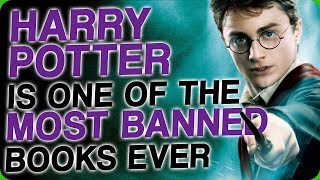 Harry Potter is One of the Most Banned Books Ever [upl. by Aramenta]