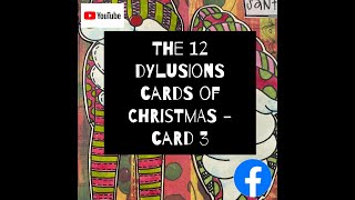 The 12 Dylusions Cards Of Christmas  Day 3 [upl. by Bodkin236]