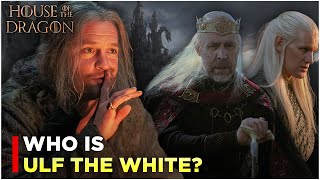 Who is Ulf the White  King Viserys amp Daemons HalfBrother Explained  House of the Dragon [upl. by Inahpit]