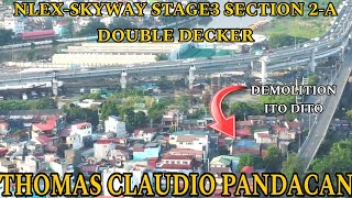 NLEXSKYWAY DOUBLE DECKER UPDATE SECTION 2A STAGE 3 THOMAS CLAUDIO PANDACAN MANILA [upl. by Wheeler149]