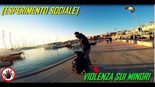 VIOLENZA SUI MINORI  Esperimento Sociale [upl. by Einra]