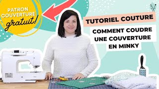 TUTORIEL COUTURE  Comment coudre une couverture de Minky [upl. by Auos114]